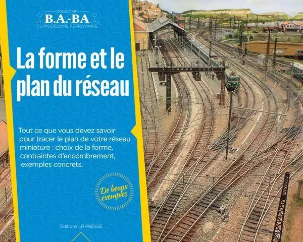 Revue Technique de Modélisme Ferroviaire - "LA FORME ET LE PLAN DE RESEAU" - LR PRESSE BABA02 - VOL.02 - 28 Pagine