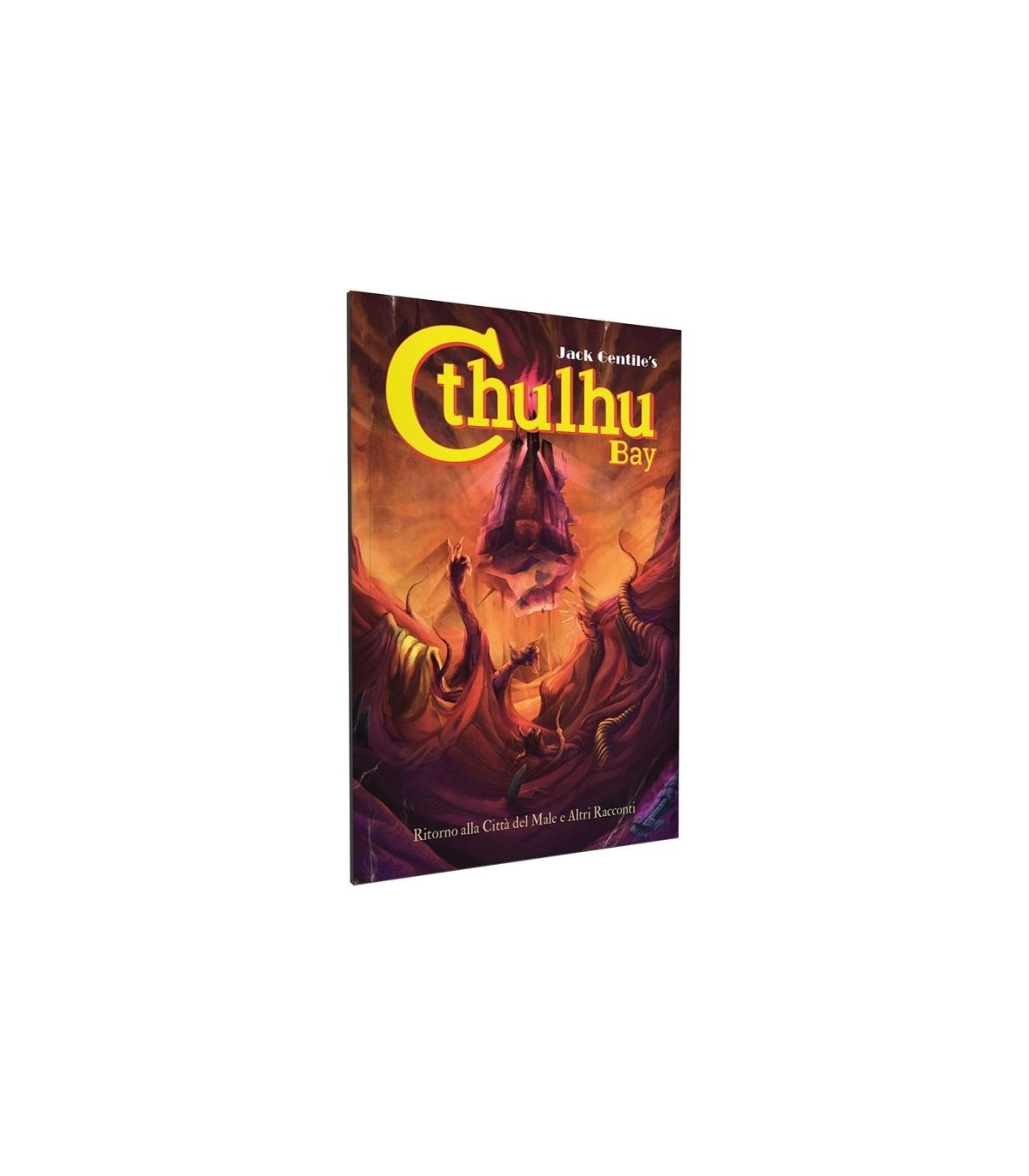 Cthulhu Bay - Ritorno alla Città del Male e Altri Racconti