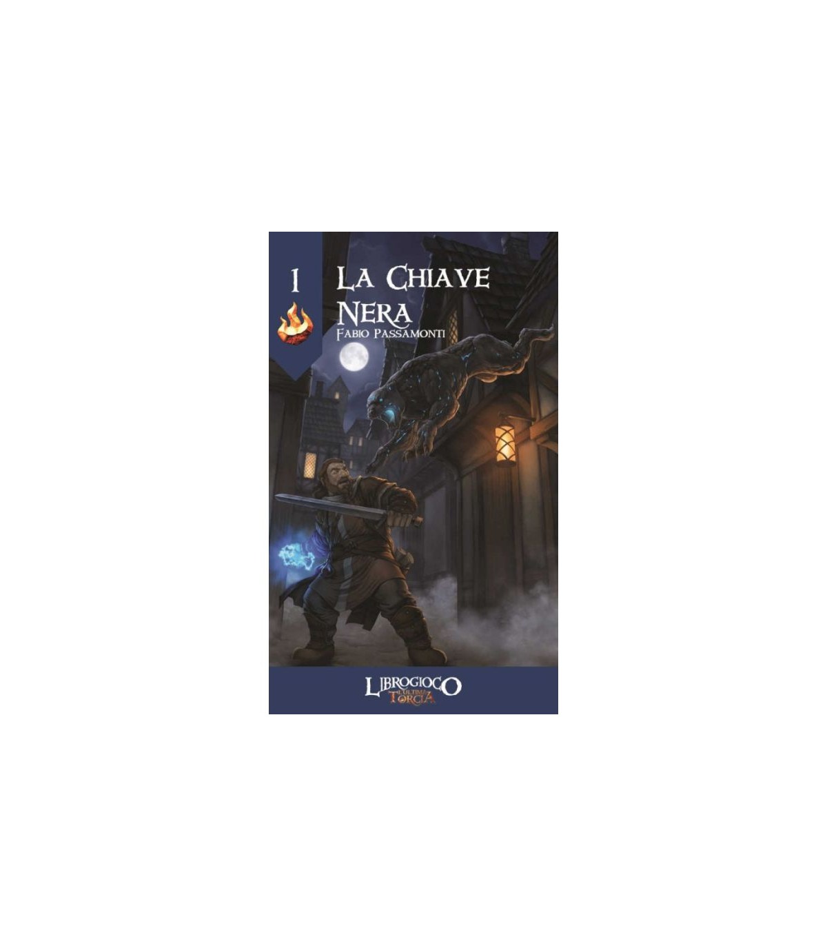 L'Ultima Torcia 1 - La Chiave Nera (Librogioco)