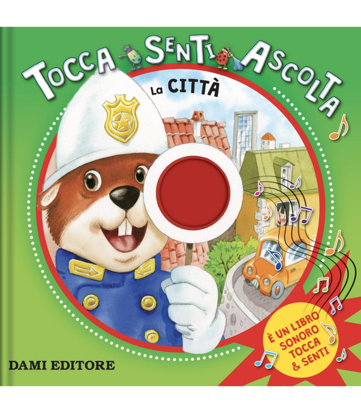 Tocca Senti Ascolta - La Città
